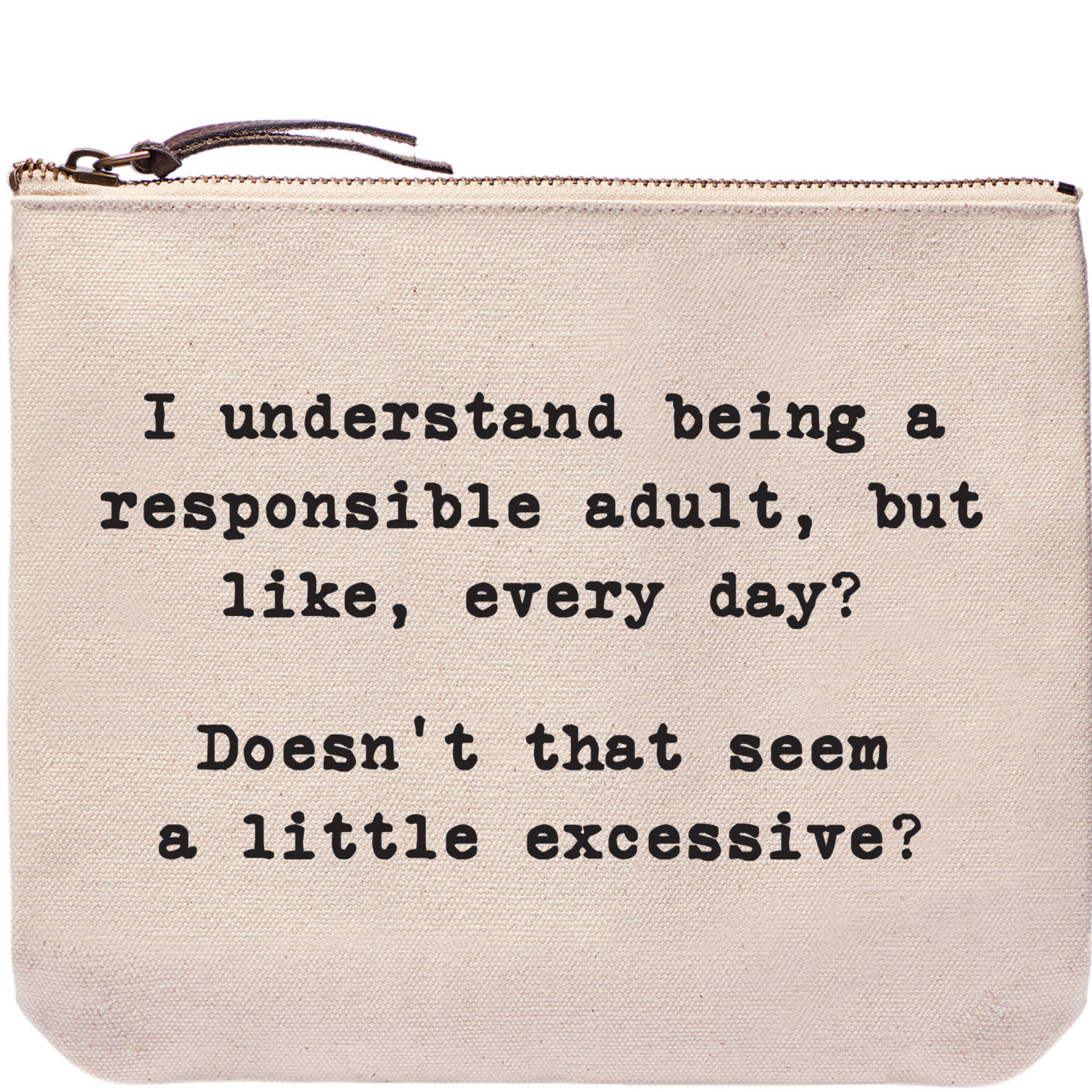 I Understand Being A Responsible Adult | Bags and Pouches